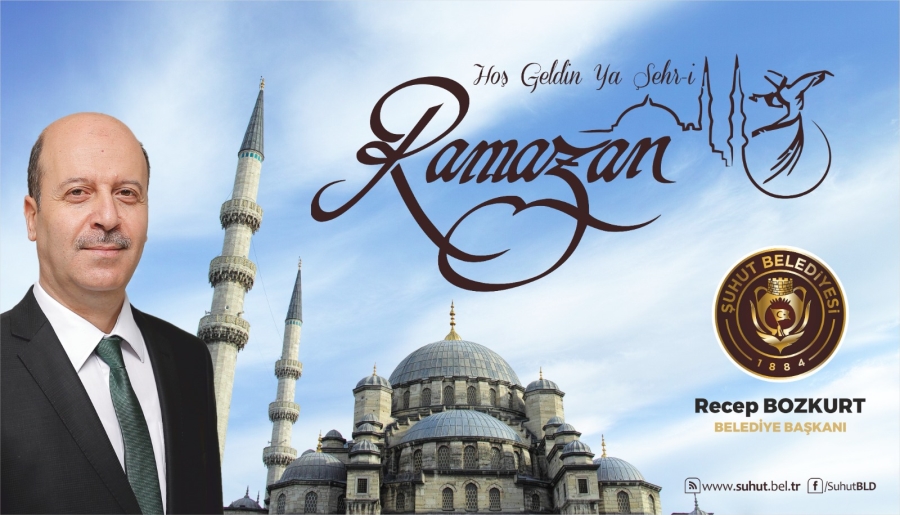Başkan Bozkurt tüm İslam Aleminin mübarek Ramazan Ayı’nı kutluyorum