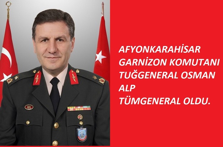 Garnizon Komutanı Osman Alp Tümgeneralliğe Terfi Etti