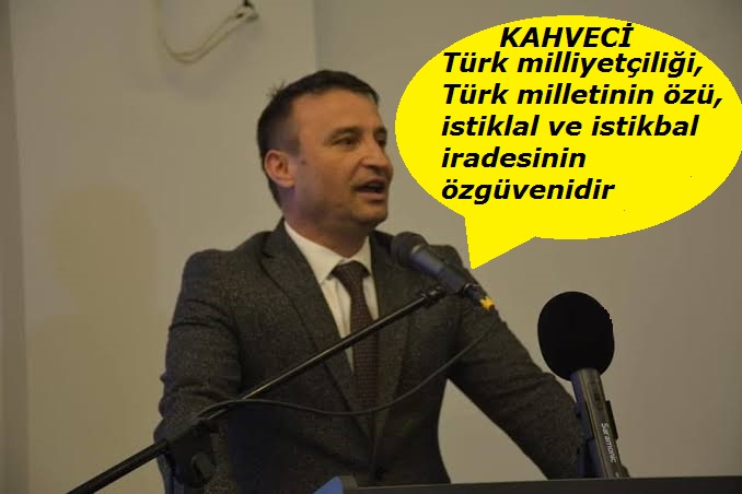 Başkan Kahveciden Türkçülük mesajı