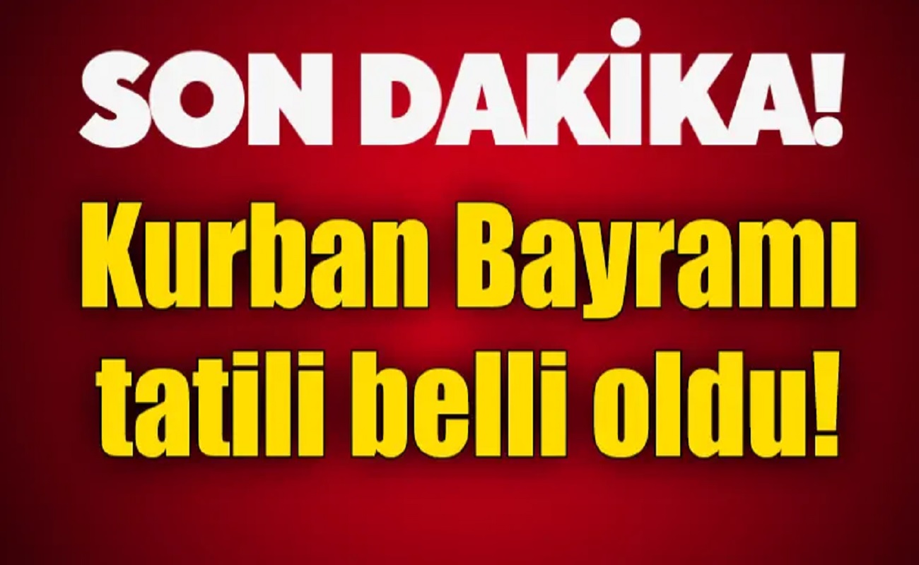 5 Haziran Perşembe günü öğle sonrası bayram tatili başlıyor
