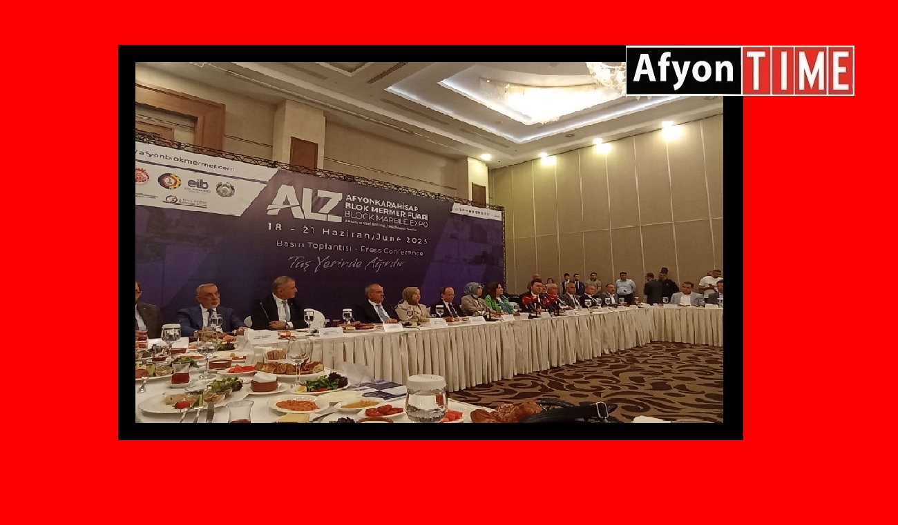 Taş Yerinde ağırdır sloganı ile Uluslararası  Blok mermer fuarı Afyonda 