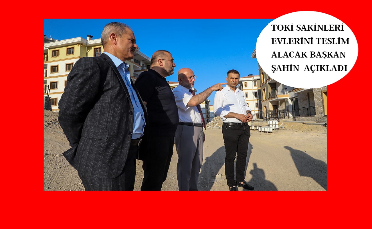 Gökçe TOKİ hak sahiplerine bir aya kadar teslim edilecek