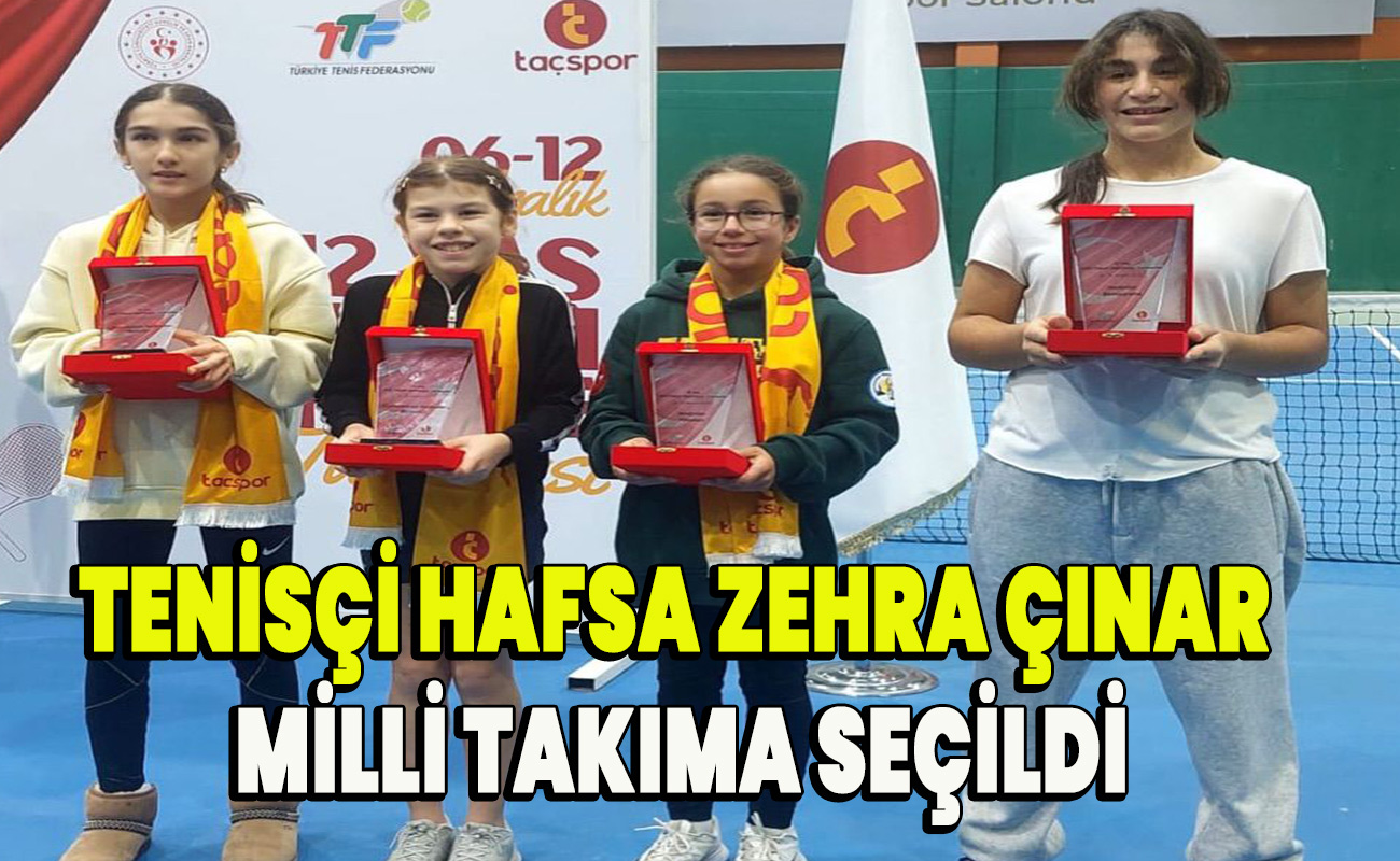 Afyonlu Tenisçi Hafsa Zehra Çınar milli takıma seçildi