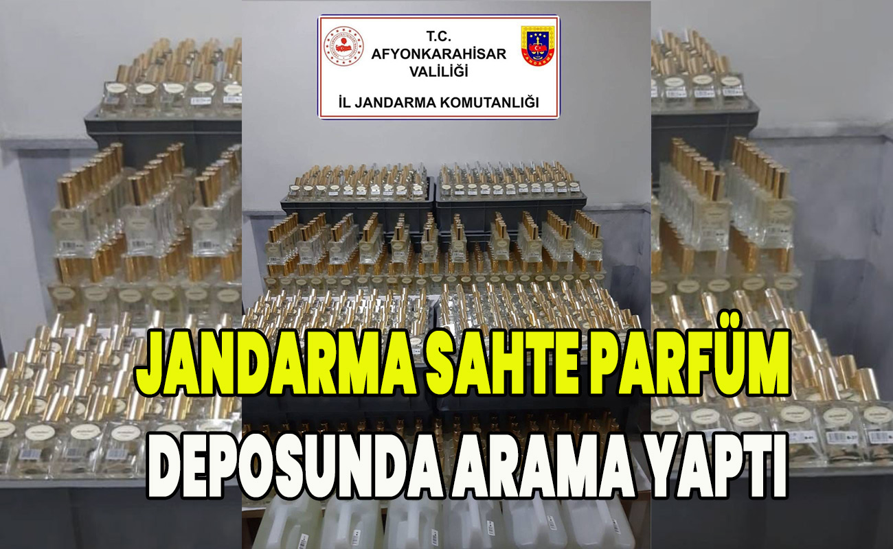 Jandarma sahte parfüm deposunda arama yaptı