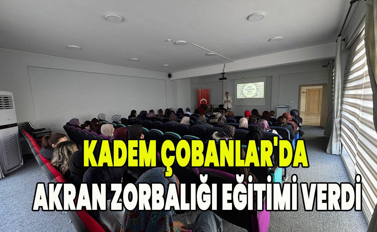 KADEM Çobanlar'da akran zorbalığı eğitimi verdi