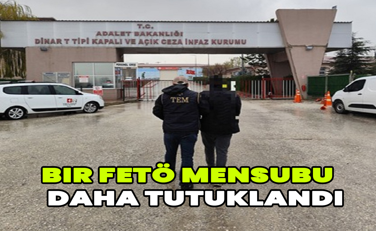 Bir FETÖ mensubu daha tutuklandı