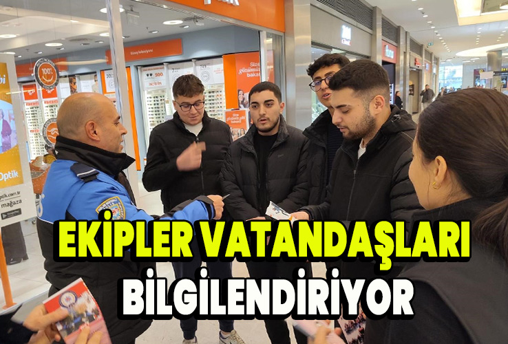 Ekipler vatandaşları bilgilendiriyor