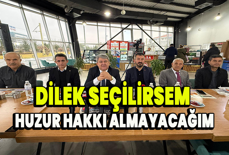 Dilek seçilirsem huzur hakkı almayacağım
