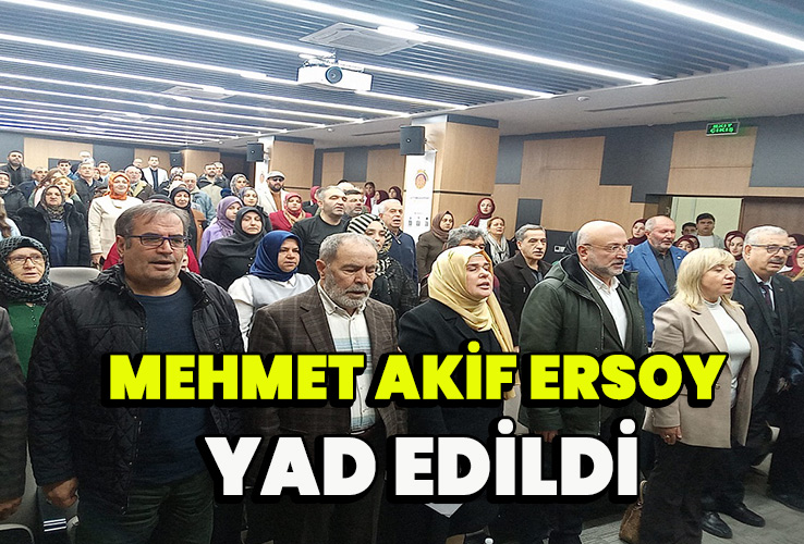 Mehmet Akif Ersoy Anıldı