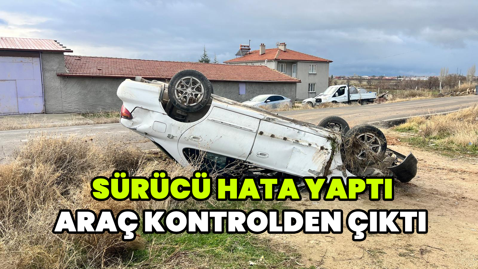 Araç kontrolden çıktı