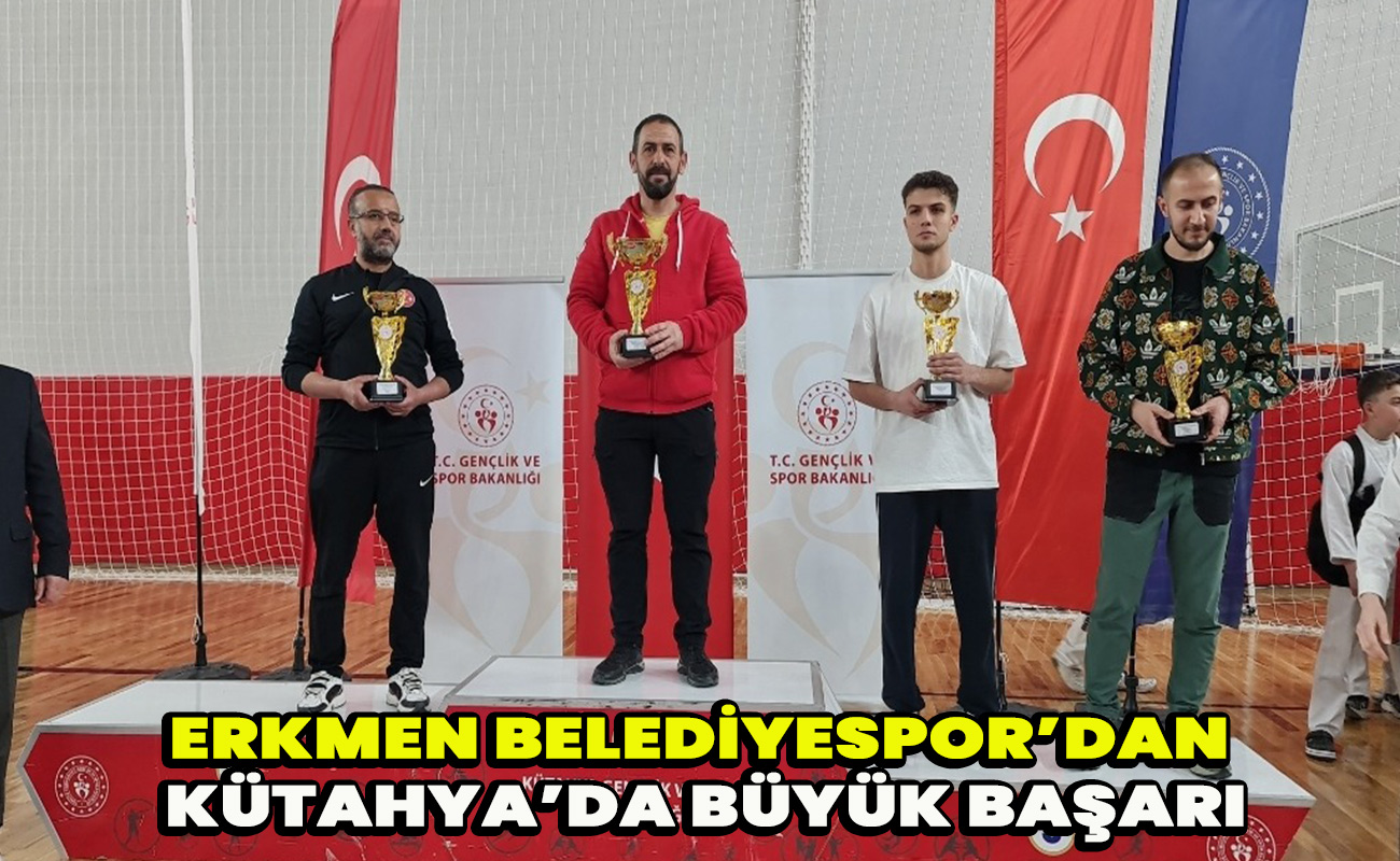 Erkmen Belediyespor’dan Kütahya’da Büyük Başarı