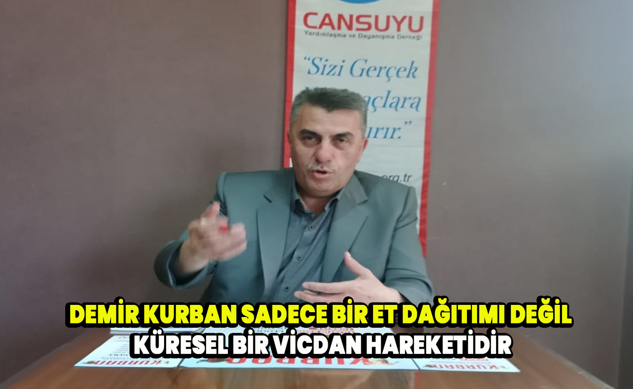 Demir Kurban sadece bir et dağıtımı değil küresel bir vicdan hareketidir