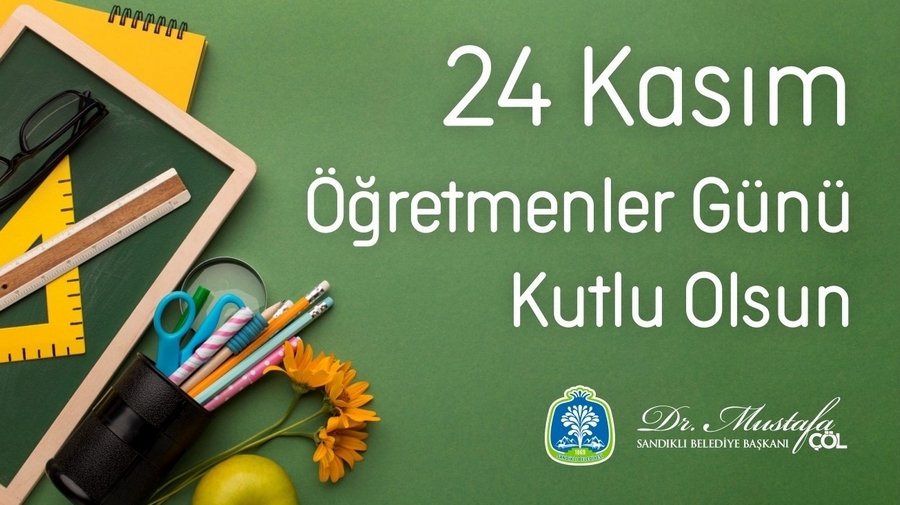 Başkan Dr. Mustafa Çöl’den 24 Kasım Öğretmenler Günü mesajı