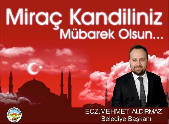 Başkan Aldırmaz’dan Miraç Kandili mesajı