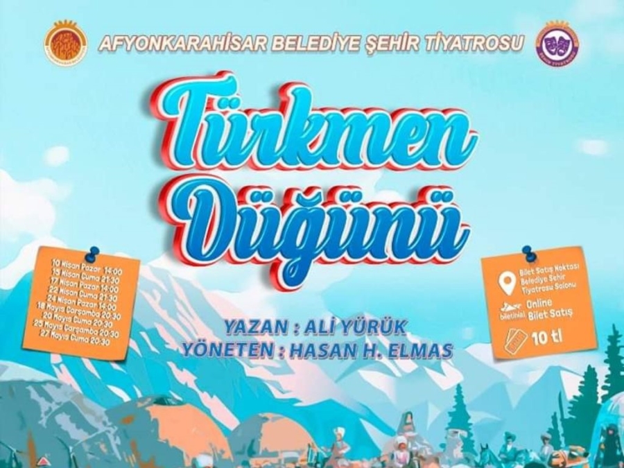 Şehir tiyatrosu Türkmen Düğünü oyununu sergileyecek