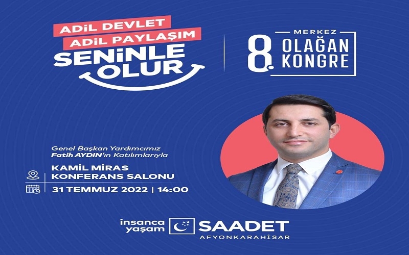 Saadet Partisi merkez ilçe kongreye gidiyor