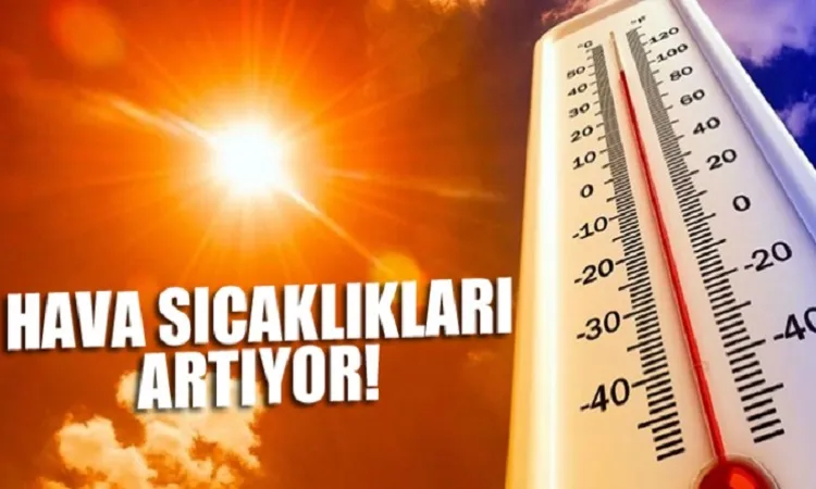 Bölgemizde Hava Sıcaklıkları Yükseliyor! 