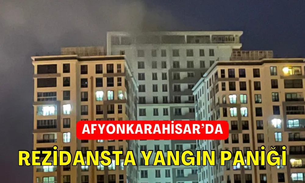 Afyonkarahisar’da Rezidansta Yangın Paniği